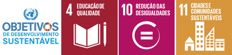 4 Educação de Qualidade / 10 Redução de Desigualdades / 11 Cidades e Comunidades Sustentáveis